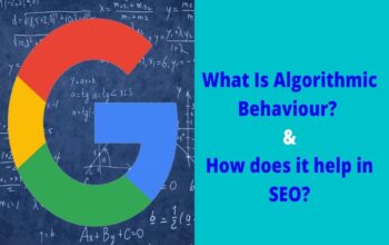 What Is Algorithmic Behavior? How does it help in SEO?