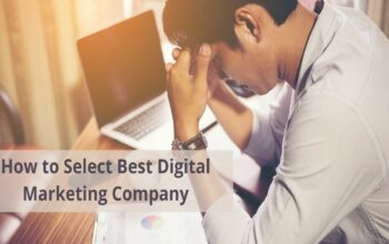 How to Select Best Digital Marketing Company?
