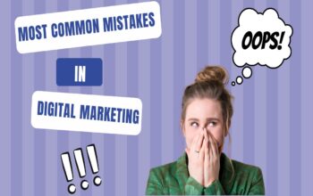Most Common Mistakes in Digital Marketing