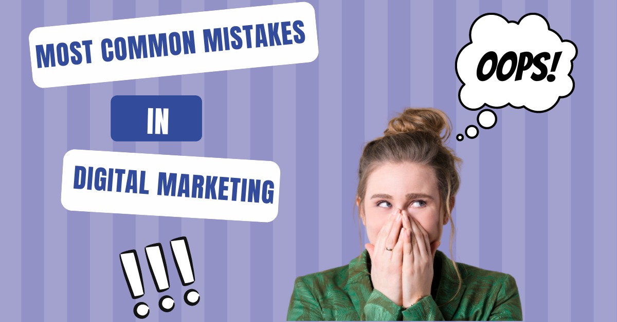 mistakes in digital marketing