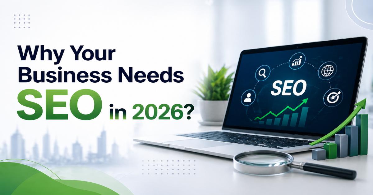 Why Your Business Needs SEO in 2026 – improve online visibility, attract more customers, and grow your business with effective SEO strategies by Digital Mogli